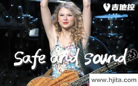 Safe and sound吉他谱-Taylor Swift-G调原版六线谱